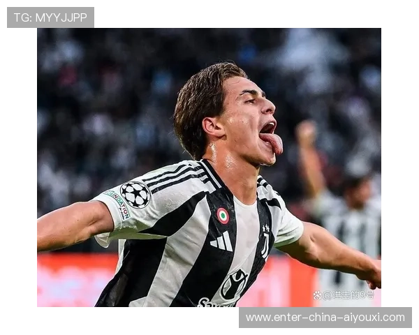 尤文本土新星崛起引发媒体追捧